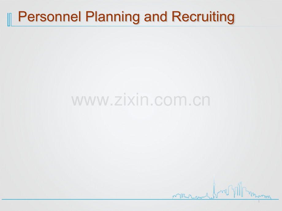英文版人力资源管理概论TheRecruitmentandSelectionProcess47页.pptx_第1页