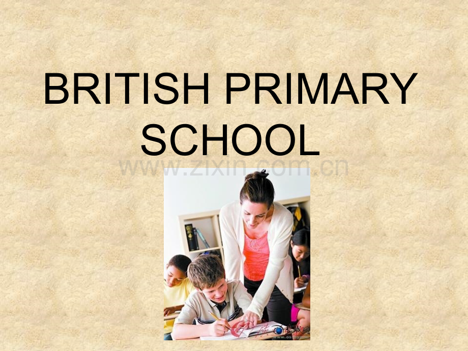 BRITISHPRIMARYSCHOOL英国初等学校介绍.pptx_第1页