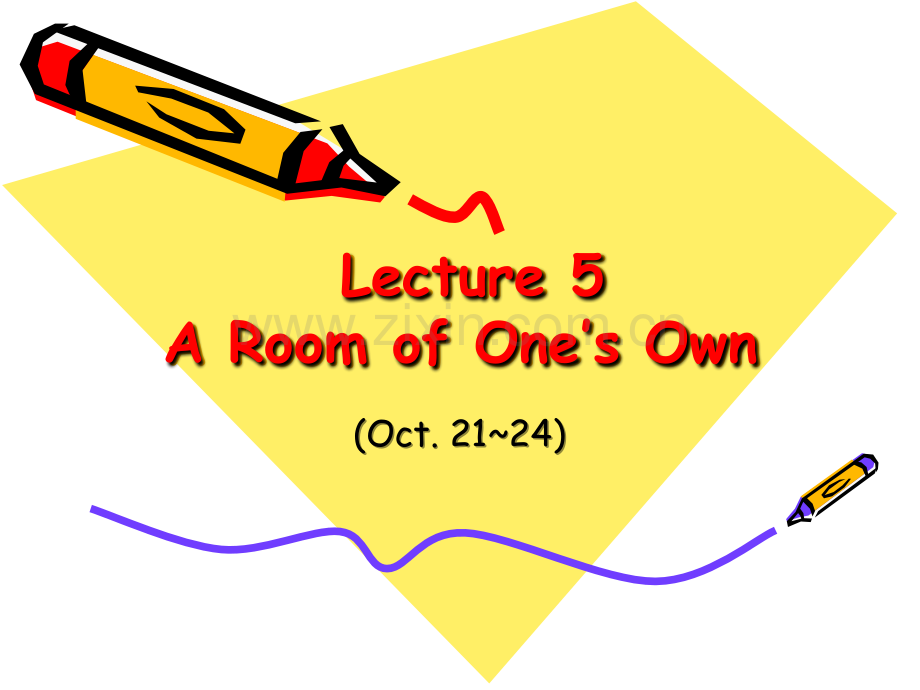 Lecture-6-A-Room-of-One’s-Own.ppt_第1页