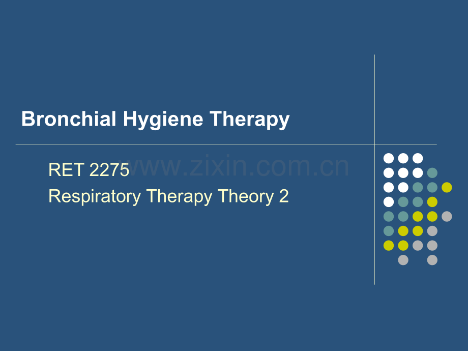 BronchialHygieneTherapy：bronchial卫生疗法..ppt_第1页