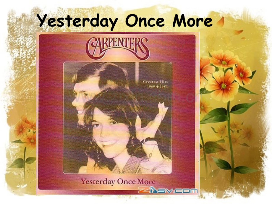 Carpenters-Yesterdayoncemore.ppt_第2页