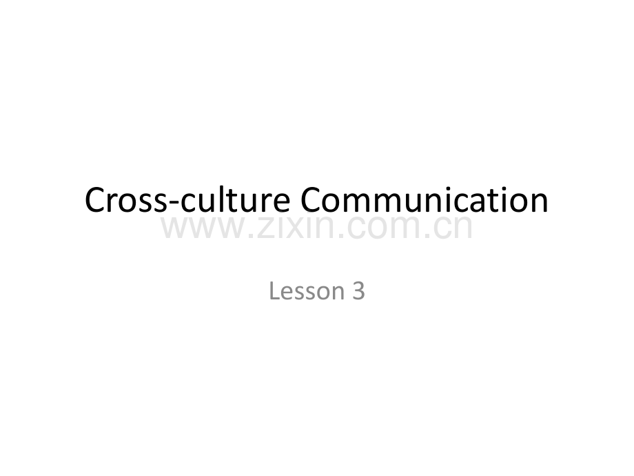 Cross-cultureCommunicationlesson3.ppt_第1页