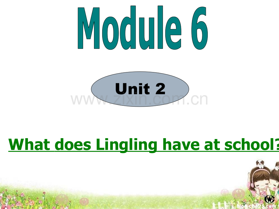 Module-6-Unit-2-what-does-lingling-have-at-school？.ppt_第1页