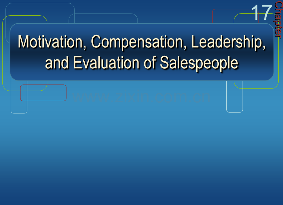 chap17Motivation-Compensation-Leadership-andEvaluationofSalespeople.ppt_第2页