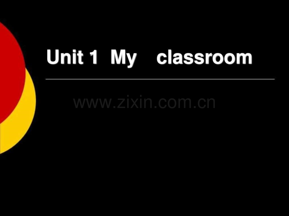 unit1myclassroom四级英语英语小学教育教育专区.ppt_第1页