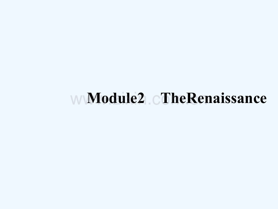 2019版高考英语一轮复习-第一部分-Module-2-The-Renaissance-外研版选修8.ppt_第1页