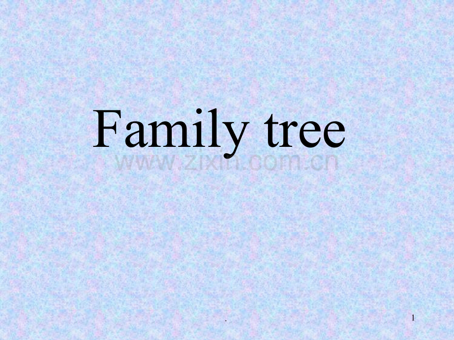 家谱familytree.ppt_第1页