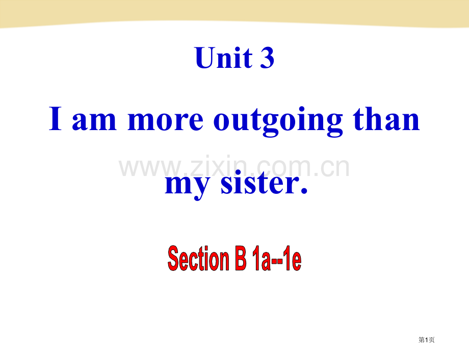 I'm-more-outgoing-than-my-sister省公开课一等奖新名师优质课比赛一等奖.pptx_第1页