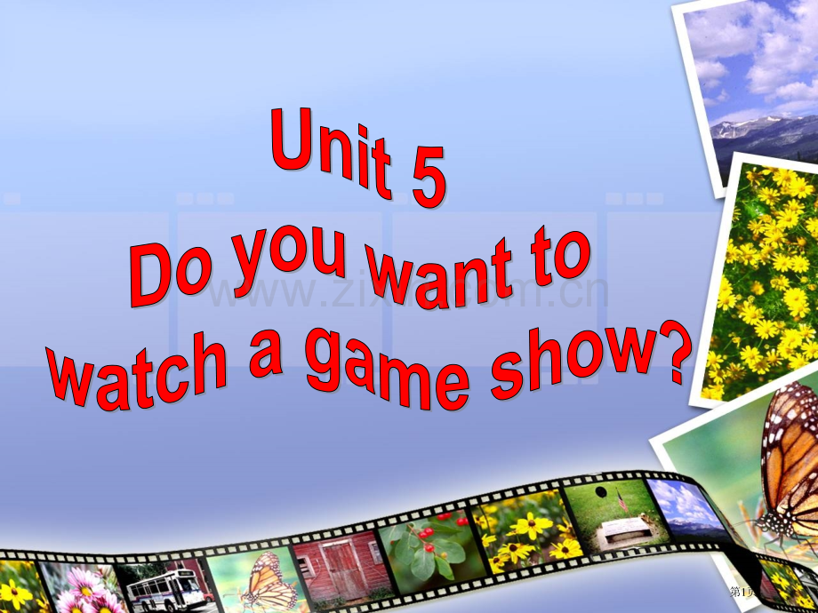 Unit-5-Do-you-want-to-watch-a-game-show-SectionA-C.pptx_第1页