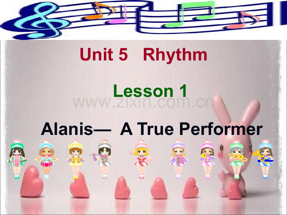 unit5-lesson1--Alanis—-A-True-Performer.ppt_第1页