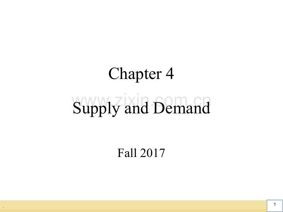 经济学原理-曼昆第七版第四讲讲义：Supply-and-Demand.ppt_第1页