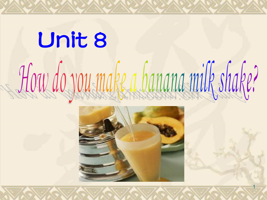 Unit8HowdoyoumakeabananamilkshakeSection-A课件.ppt_第1页