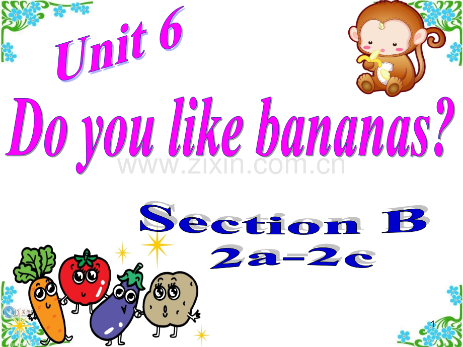 unit6-Do-you-like-bananas-SectionB2a-2c.ppt_第1页