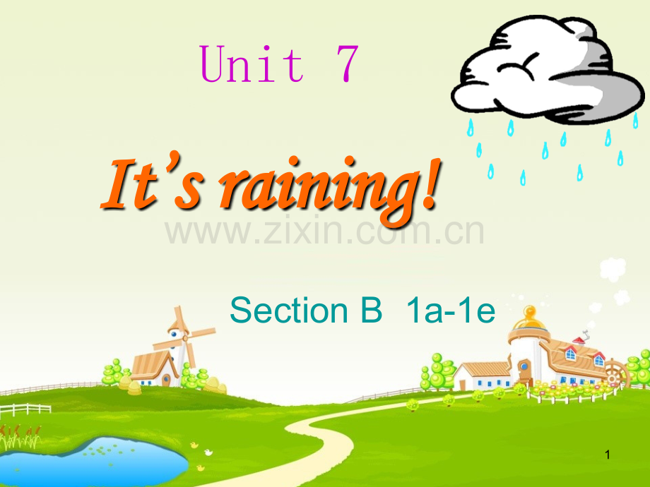 Unit7-It’s-raining-Section-B-Section-B--1a-1e(课堂PPT).ppt_第1页