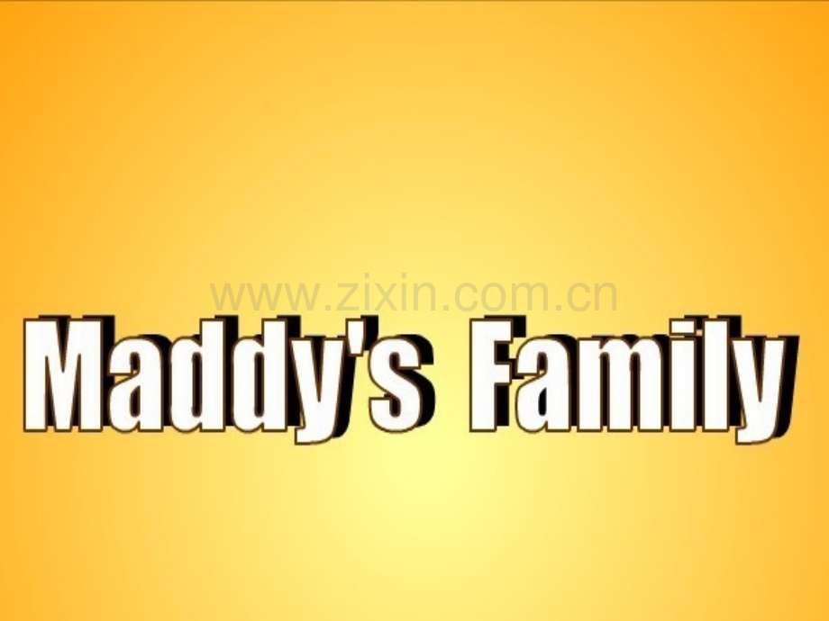 Lesson6Maddy'sfamily.pptx_第1页
