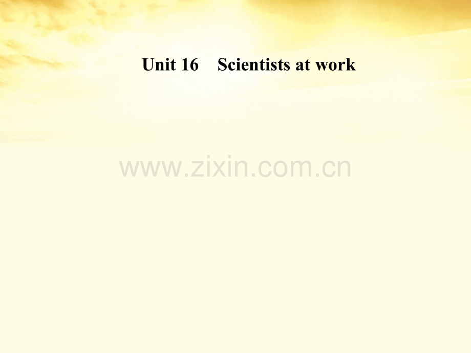 高三英语一轮复习Unit16Scientistsatwork课件大纲.pptx_第1页