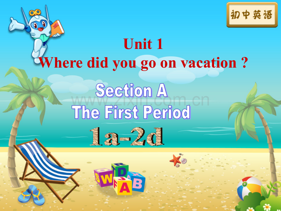 秋八级英语上册UnitWheredidyougoonvacationPeriodSectionAad.pptx_第1页