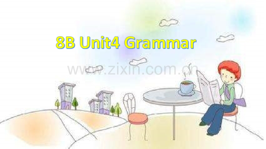 牛津译林版英语8BUnit4Grammar共41张.pptx_第1页