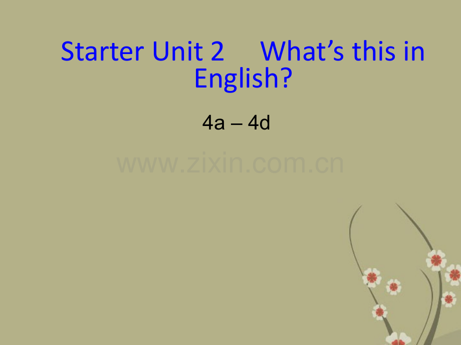 七年级英语上册StarterUnit2What'sthisinEnglish4a4d新版人教新目标版.pptx_第1页