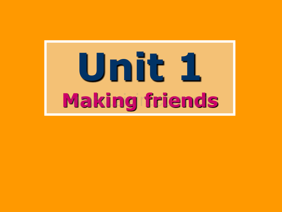 七年级英语Makingfriends15.pptx_第1页