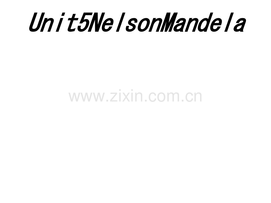 UnitNelsonMandela.ppt_第1页