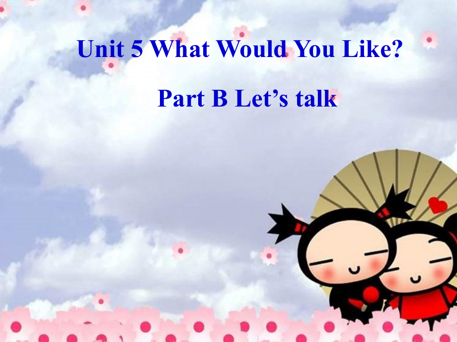 what-would-you-like-B-let's-talk.ppt_第1页