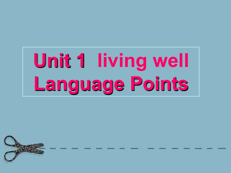 高中英语-Unit-1--living-well-Language-Points课件-新人教版选修6.ppt_第1页