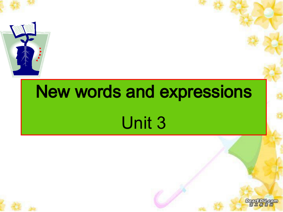 Unit3 New words and expressions 新课标 人教版 高三英语暑期补课前三单元课件(1 2 3单元)新课标 人教版 高三英语暑期补课前三单元课件(1 2 3单元)新课标 人教版.ppt_第1页