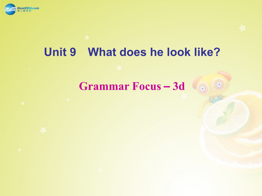 七年级英语下册 Unit 9 What does he look like Grammar Focus－3d(预习导航+堂堂清+日日清)课件 (新版)人教新目标版 课件.ppt_第1页