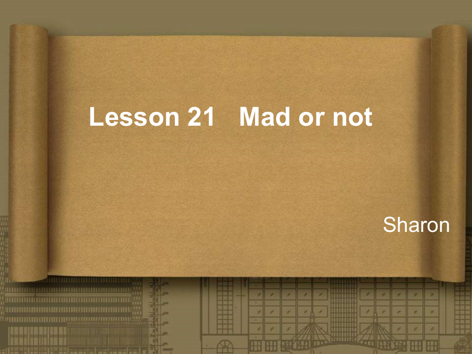 新概念第二册Lesson-21---Mad-or-not(课堂PPT).ppt_第1页