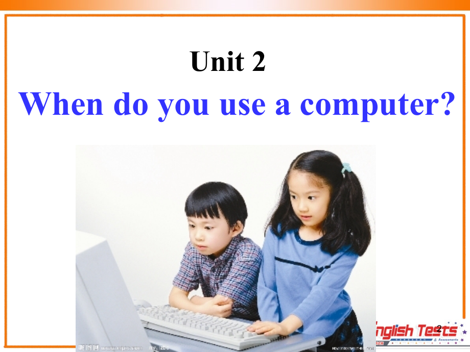 Module-7-Unit2-When-do-you-use-a-computer.ppt_第2页