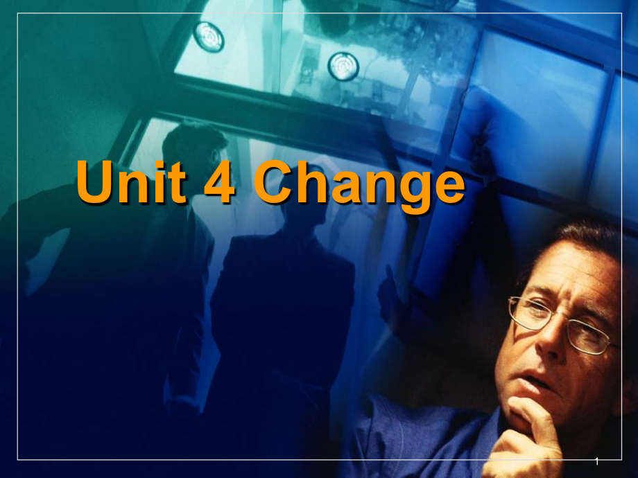 unit4-change-新世纪视听说(课堂PPT).ppt_第1页