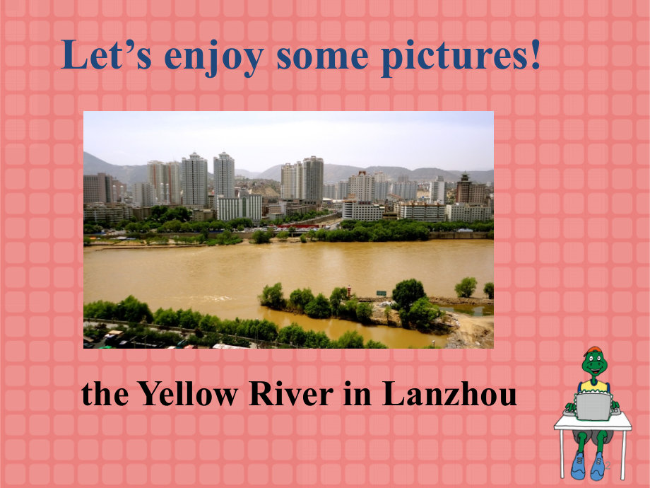 Lesson-4：A-Visit-to-Lanzhou(课堂PPT).ppt_第2页