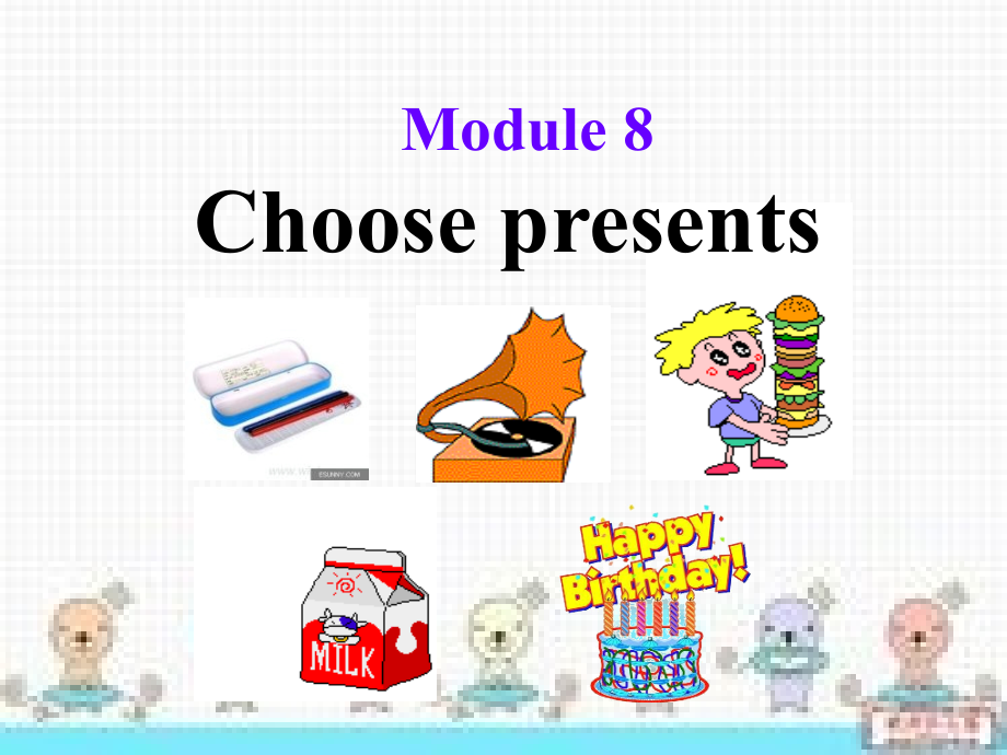七年级上册英语Module8ChoosingpresentsUnit1Ialwayslikbirthdayparties.pptx_第2页