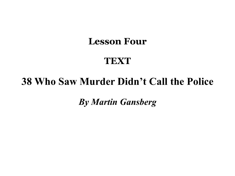 38WhoSawMurderDidn'tCallthePolice.pptx_第1页