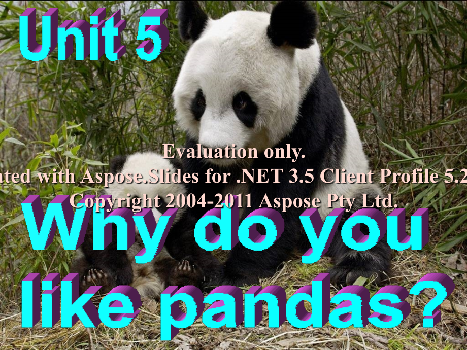 七年级下册英语《Unit-5-Why-do-you-like-pandas》section1教学文案.ppt_第1页