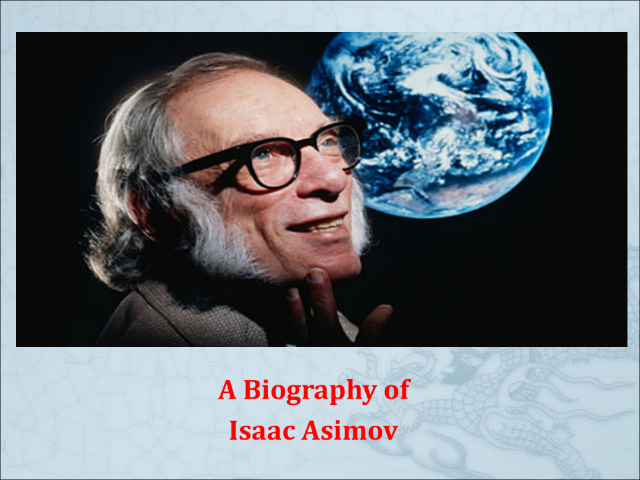 A-Biography-of-Isaac-Asimov知识分享.ppt_第1页