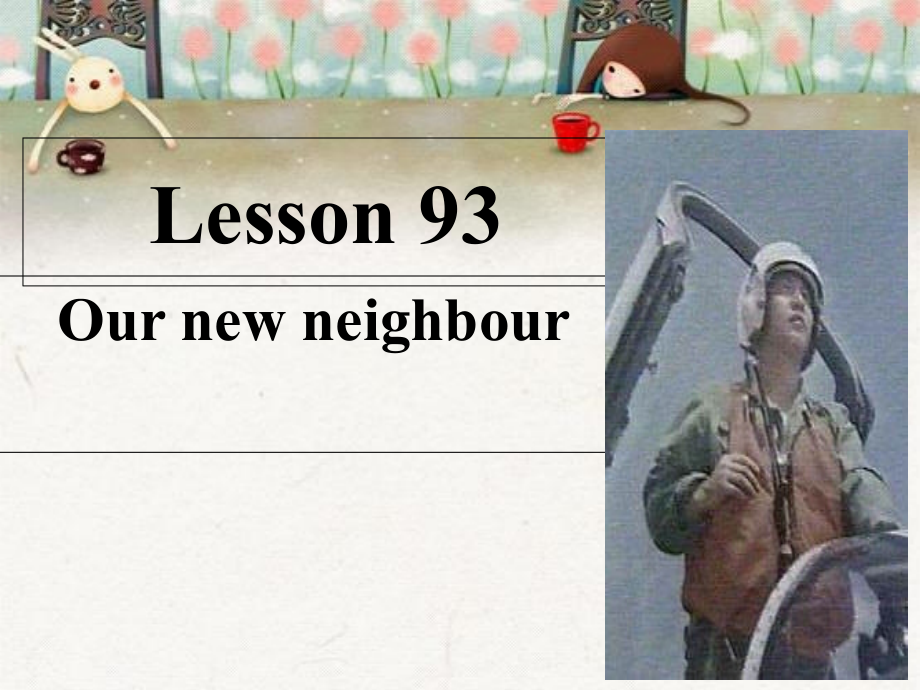 新概念英语第一册lesson93-94讲课讲稿.ppt_第1页