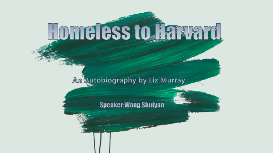 风雨哈佛路英语演讲Homeless-to-Harvard.ppt_第2页