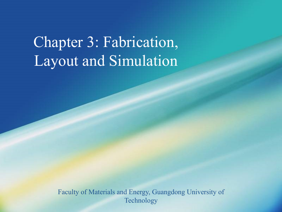数字集成电路英文课件：Chapter 3-2Fabrication, Layout and Simulation.ppt_第1页