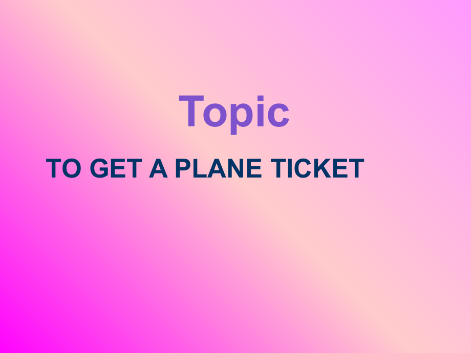 买机票-实用口语-旅游英语.ppt_第1页