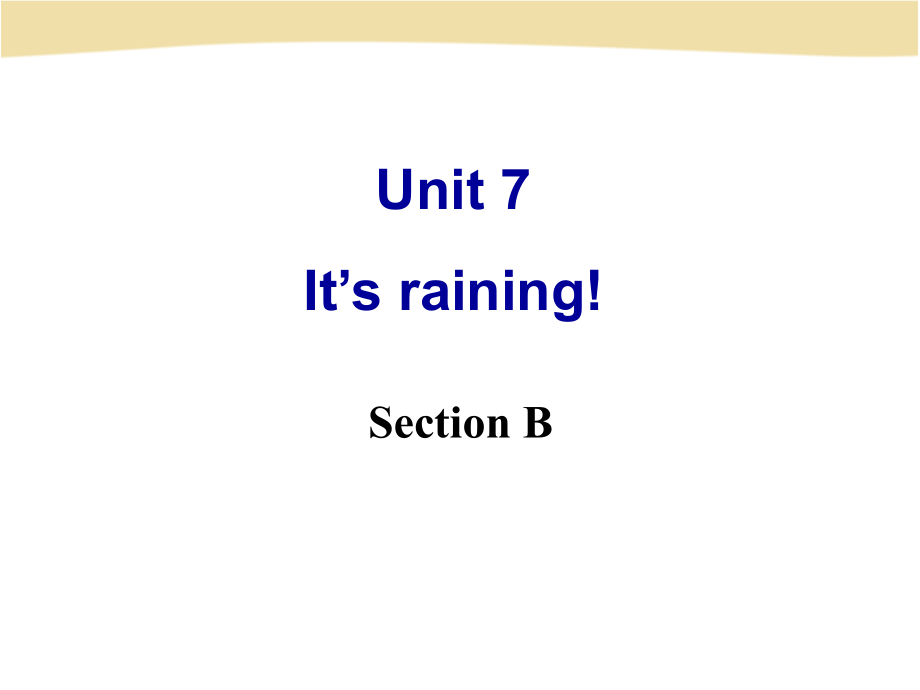辽宁省七年级英语下册《Unit7It’srainingSectionB》课件.ppt_第2页