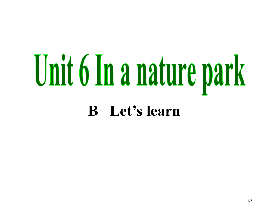 unit6inanatureparkpartblet27slearn市公开课一等奖省赛课微课金奖PP.pptx_第1页