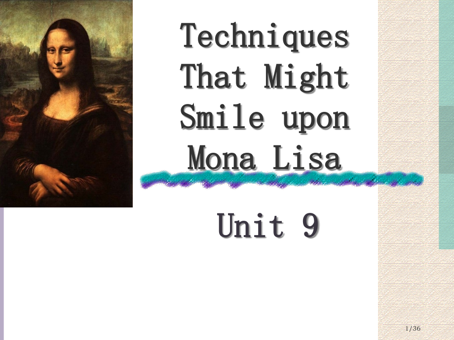 unit9techniquesthatmightsmileuponMonaLisa市公开课一等奖省赛.pptx_第1页