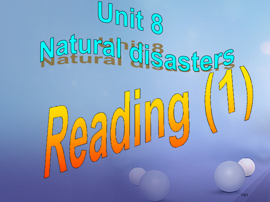 八年级英语上册-Unit-8-Natural-disasters-Reading省公开课一等奖新名师.pptx_第1页