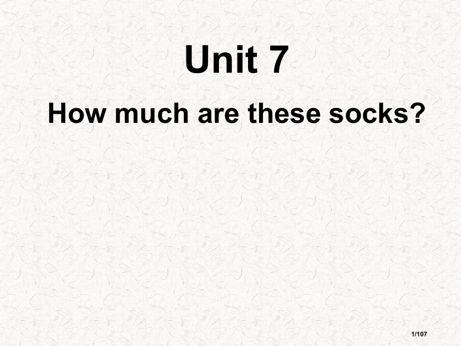 Unit7Howmucharethesesocks全单元市公开课一等奖省赛课微课金奖课件.pptx_第1页