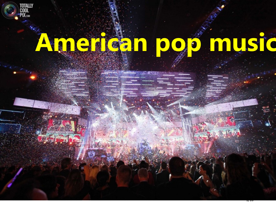 美国流行音乐历史(英文)American-pop-music省公开课一等奖全国示范课微课金奖课.pptx_第1页