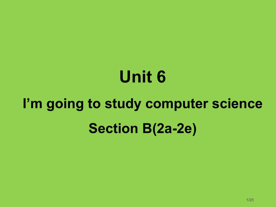 Unit-6I27m-going-to-study-computer-science-Section.pptx_第1页