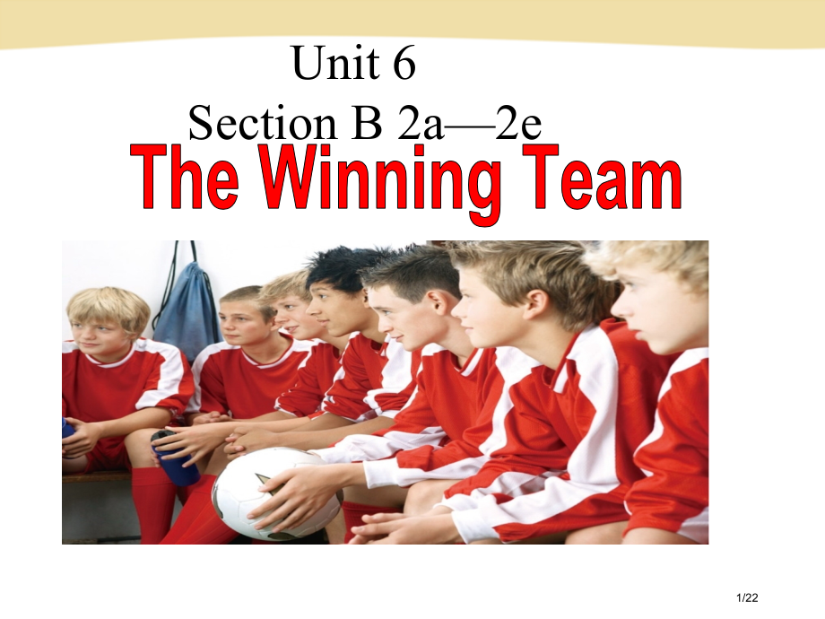 unit6thewinningteamreading市公开课一等奖省赛课微课金奖课件.pptx_第1页