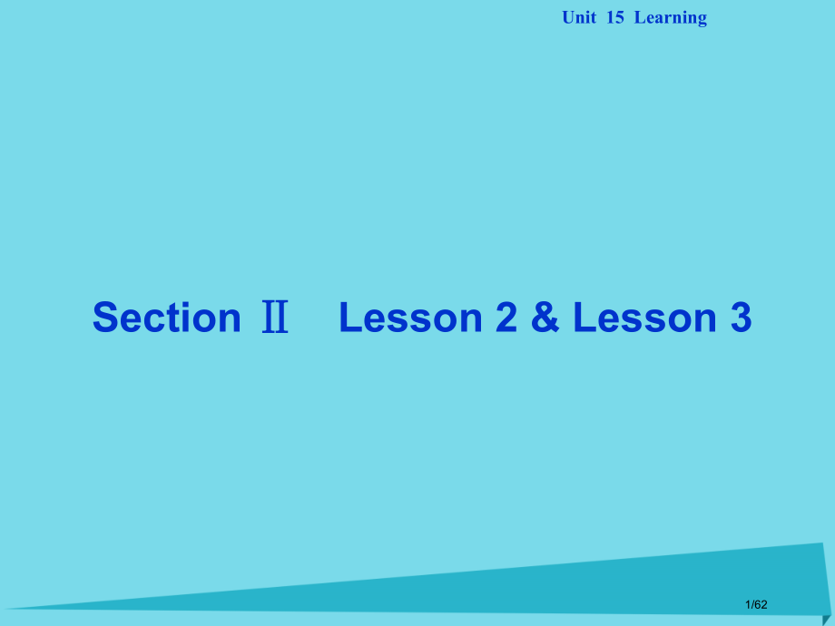 高中英语-Unit-15-Learning-Section-Ⅱ-Lesson-2-&-Lesson-.pptx_第1页